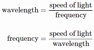 Wavelength equals speed of light divided by frequency, and frequency equals speed of light divided by wavelength.